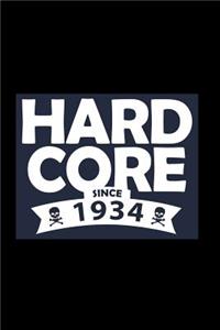 Hard Core Since 1934
