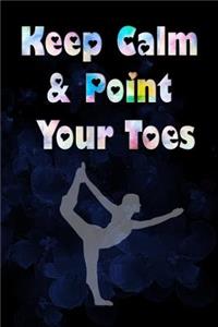 Keep calm and point your toes