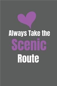 Always Take a Scenic Route