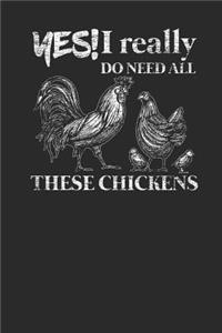 Yes I Really Do Need All These Chickens