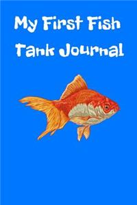 My First Fish Tank Journal