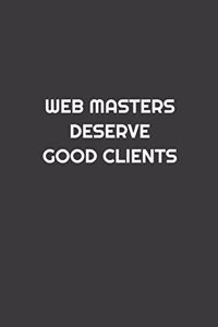 Web Masters Deserve Good Clients