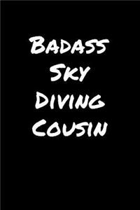 Badass Sky Diving Cousin