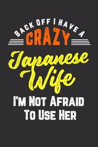 Back Off I Have A Crazy Japanese Wife I'm Not Afraid To Use Her