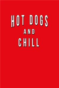 Hot Dogs And Chill