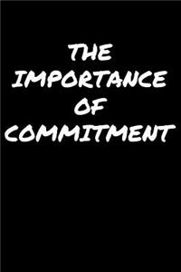 The Importance Of Commitment