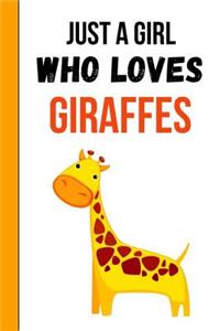 Just A Girl Who Loves Giraffes