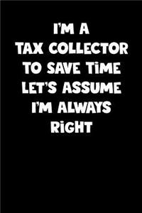 Tax Collector Notebook - Tax Collector Diary - Tax Collector Journal - Funny Gift for Tax Collector