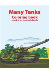 Coloring for the whole family. Tanks: Coloring book for all ages