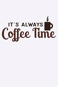 It's Always Coffee Time