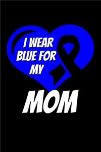I Wear Blue For My Mom