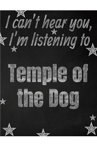 I can't hear you, I'm listening to Temple of the Dog creative writing lined notebook