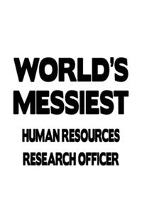 World's Messiest Human Resources Research Officer