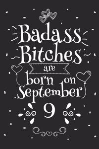 Badass Bitches Are Born On September 9
