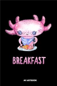 Axolotl Breakfast My Artbook
