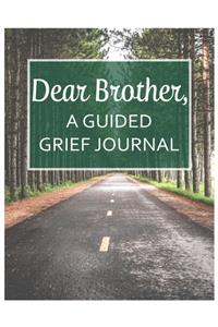 Dear Brother, A Guided Grief Journal