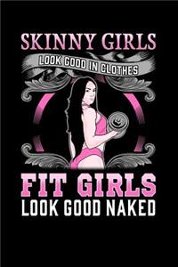 Skinny Girls Look Good in Clothes, Fit Girls Look Good Naked