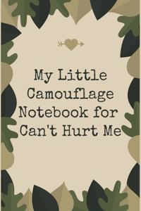 My Little Camouflage Notebook for Can't Hurt Me