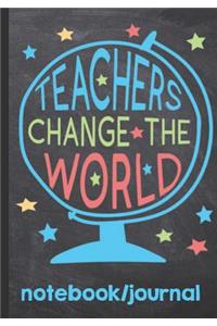 Teachers Change the World Notebook Journal