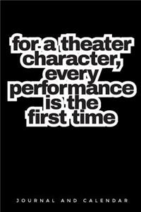 For a Theater Character, Every Performance Is the First Time