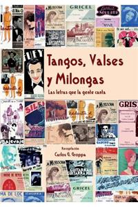 Tangos, Valses y Milongas