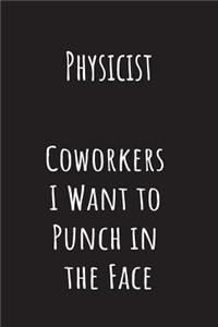 Physicist Coworkers I Want to Punch in the Face