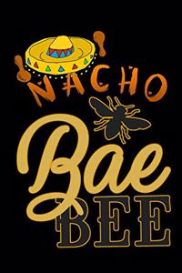 nacho bae bee