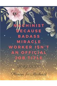 Machinist Because Badass Miracle Worker Isn't an Official Job Title