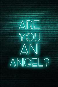 Are You An Angel?