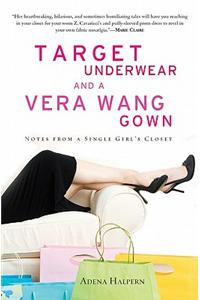 Target Underwear and a Vera Wang Gown