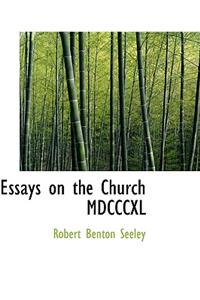 Essays on the Church MDCCCXL