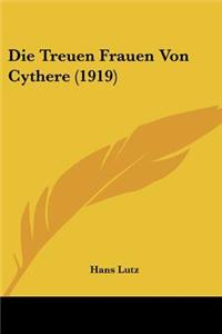 Treuen Frauen Von Cythere (1919)