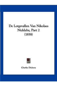 De Lotgevallen Van Nikolaes Nickleby, Part 2 (1858)