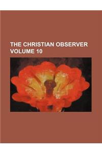 The Christian Observer Volume 10