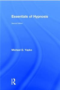 Essentials of Hypnosis