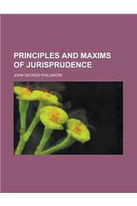 Principles and Maxims of Jurisprudence