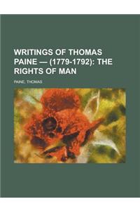 Writings of Thomas Paine - (1779-1792); The Rights of Man Volume 2