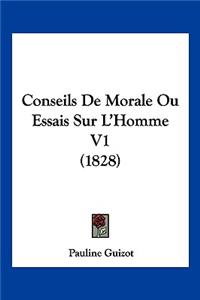 Conseils De Morale Ou Essais Sur L'Homme V1 (1828)