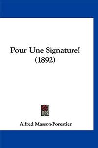 Pour Une Signature! (1892)
