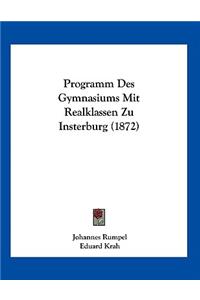 Programm Des Gymnasiums Mit Realklassen Zu Insterburg (1872)