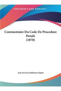 Commentaire Du Code de Procedure Penale (1878)