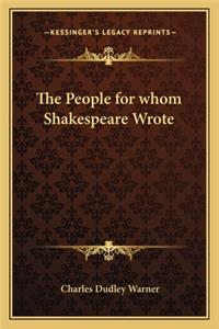People for Whom Shakespeare Wrote