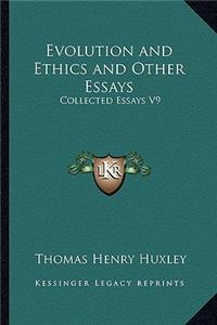 Evolution and Ethics and Other Essays