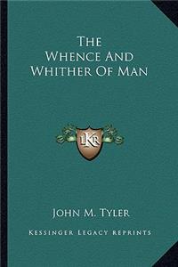 Whence and Whither of Man