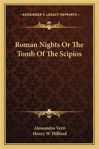 Roman Nights Or The Tomb Of The Scipios