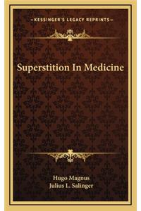 Superstition in Medicine