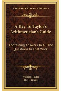 A Key to Taylor's Arithmetician's Guide