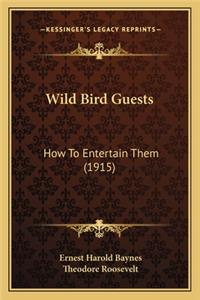 Wild Bird Guests