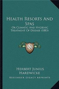 Health Resorts and Spas