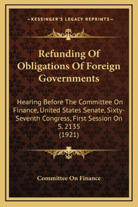 Refunding of Obligations of Foreign Governments